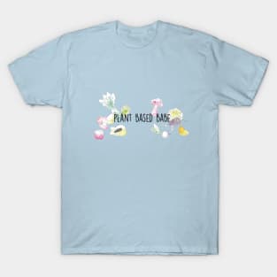 Plant Based Babe T-Shirt